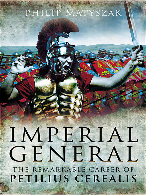 Title details for Imperial General by Philip Matyszak - Available